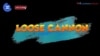 ຮຽນພາສາອັງກິດ ໃນນຶ່ງນາທີ: “Loose cannon” ແປວ່າ “ຄົນທີ່ເປັນໂຕບັນຫາ/ຄົນມັກສ້າງບັນຫາ (ສ້າງເລື້ອງ)/ຄົນທີ່ຄາດເດົາບໍ່ໄດ້” 