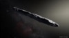 Artist's rendering of Oumuamua as it passed through the solar system after its discovery in October 2017. (Image Credit: European Southern Observatory/M. Kornmesser via NASA)