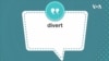 学个词--divert