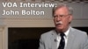 美国国家安全顾问博尔顿接受美国之音专访。